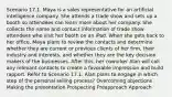 Scenario 17.1. Maya is a sales representative for an artificial intelligence company. She attends a trade show and sets up a booth so attendees can learn more about her company. She collects the name and contact information of trade show attendees who visit her booth on an iPad. When she gets back to her office, Maya plans to review the contacts and determine whether they are current or previous clients of her firm, their industry and interests, and whether they are the key decision makers of the businesses. After this, her coworker Alan will call any relevant contacts to create a favorable impression and build rapport. Refer to Scenario 17.1. Alan plans to engage in which step of the personal selling process? Overcoming objections Making the presentation Prospecting Preapproach Approach