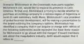 Scenario: Blickinstock at the Crossroads Auto parts supplier, Blickinstock Ltd., would like to expand its presence in Latin America. To that end, Blickinstock is trying to decide whether to purchase an existing company in a remote region of Argentina or build its own subsidiary. Keith Moon, Blickinstock's vice president of global business development, will be making a presentation to the board outlining the company's options. Blickinstock has identified a company that it can acquire or merge with. Which of the following statements would represent the least likely reason for Blickinstock to go ahead with the merger? If board members ask about the maquiladora industry, Keith would explain that it refers to ________.