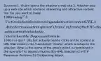 Scenario:1. Victim opens the attacker's web site.2. Attacker sets up a web site which contains interesting and attractive content like 'Do you want to make 1000 in a day?'.3. Victim clicks to the interesting and attractive content URL.4. Attacker creates a transparent 'iframe' in front of the URL which the victim attempts to click, so the victim thinks that he/she clicks on the 'Do you want to make1000 in a day?' URL but actually he/she clicks on the content or URL that exists in the transparent 'iframe' which is setup by the attacker. What is the name of the attack which is mentioned in the scenario? A) Session Fixation B) HTML Injection C) HTTP Parameter Pollution D) Clickjacking Attack