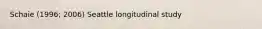 Schaie (1996; 2006) Seattle longitudinal study