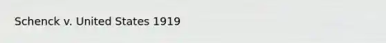 Schenck v. United States 1919