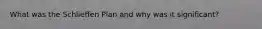 What was the Schlieffen Plan and why was it significant?