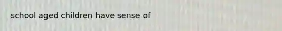 school aged children have sense of