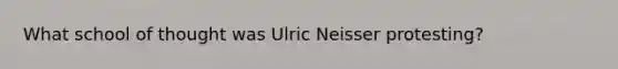 What school of thought was Ulric Neisser protesting?