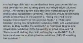 A school-age child with acute diarrhea from gastroenteritis has mild dehydration and is being given oral rehydration solutions (ORS). The client's parent calls the clinic nurse because their child is also occasionally vomiting. The nurse should recommend which intervention to the parent? 1. "Bring the child to the hospital immediately for intravenous fluids." 2. "Alternate between giving oral rehydration solutions (ORS) and carbonated drinks, as they soothe the stomach." 3. "Continue to give oral rehydration solutions (ORS) frequently in small amounts." 4. "Recommend making the child nothing by mouth (NPO) for 8 hours and resume oral rehydration solutions (ORS) if vomiting has subsided."