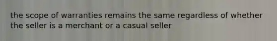 the scope of warranties remains the same regardless of whether the seller is a merchant or a casual seller