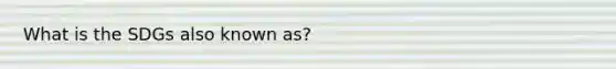 What is the SDGs also known as?