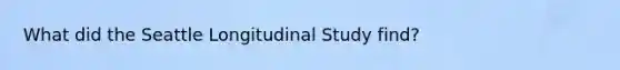 What did the Seattle Longitudinal Study find?