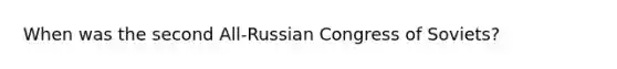 When was the second All-Russian Congress of Soviets?