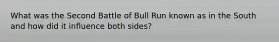 What was the Second Battle of Bull Run known as in the South and how did it influence both sides?