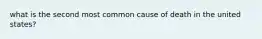 what is the second most common cause of death in the united states?