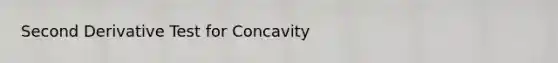 Second Derivative Test for Concavity