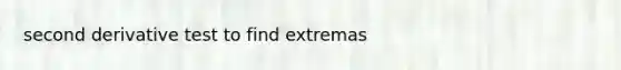 second derivative test to find extremas