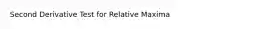 Second Derivative Test for Relative Maxima