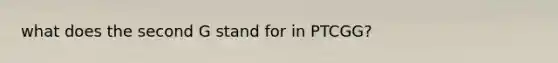 what does the second G stand for in PTCGG?