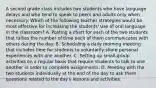 A second grade class includes two students who have language delays and who tend to speak to peers and adults only when necessary. Which of the following teacher strategies would be most effective for increasing the students' use of oral language in the classroom? A. Posting a chart for each of the two students that tallies the number of time each of them communicates with others during the day. B. Scheduling a daily morning meeting that includes time for students to voluntarily share personal experiences with one another. C. Setting up small-group activities on a regular basis that require students to talk to one another in order to complete assignments. D. Meeting with the two students individually at the end of the day to ask them questions related to the day's lessons and activities.