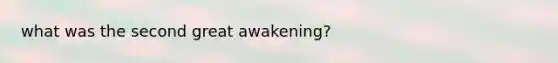 what was the second great awakening?