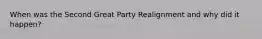 When was the Second Great Party Realignment and why did it happen?