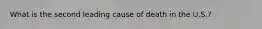 What is the second leading cause of death in the U.S.?