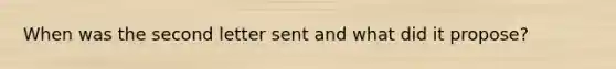 When was the second letter sent and what did it propose?