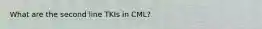 What are the second line TKIs in CML?