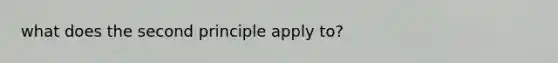 what does the second principle apply to?