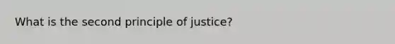 What is the second principle of justice?