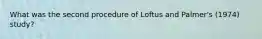 What was the second procedure of Loftus and Palmer's (1974) study?