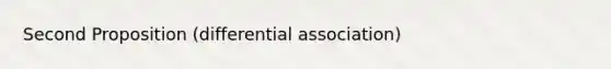 Second Proposition (differential association)