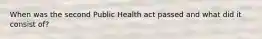 When was the second Public Health act passed and what did it consist of?