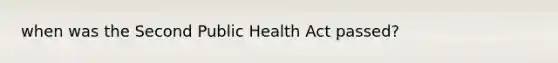 when was the Second Public Health Act passed?