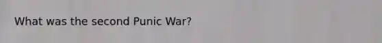 What was the second Punic War?