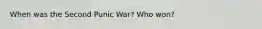 When was the Second Punic War? Who won?