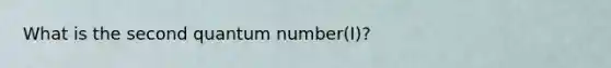 What is the second quantum number(I)?