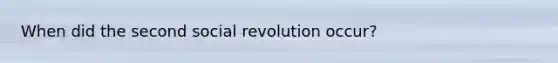 When did the second social revolution occur?