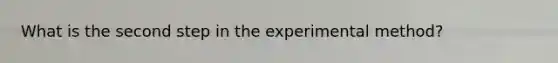 What is the second step in the experimental method?