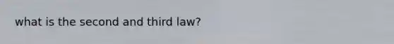 what is the second and third law?