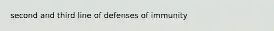 second and third line of defenses of immunity