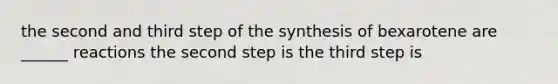 the second and third step of the synthesis of bexarotene are ______ reactions the second step is the third step is