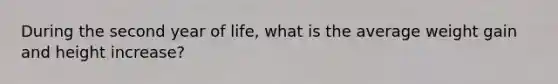 During the second year of life, what is the average weight gain and height increase?