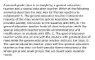 A second-grade class is co-taught by a general education teacher and a special education teacher. Which of the following scenarios describes the best way for the two teachers to collaborate? A. The general education teacher instructs the majority of the class while the special education teacher provides parallel instruction to the students with IEPs. B. The general education teacher leads all class instruction while the special education teacher provides accommodations and modifications to students with IEPs. C. The special education teacher works one-on-one with the student with greatest level of need while the general education teacher instructs the class. D. The special education teacher plans with the general education teacher so that they can both provide direct instruction to the whole group and small groups that are based upon students' needs.