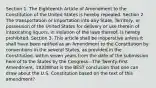 Section 1. The Eighteenth Article of Amendment to the Constitution of the United States is hereby repealed. Section 2. The transportation or importation into any State, Territory, or possession of the United States for delivery or use therein of intoxicating liquors, in violation of the laws thereof, is hereby prohibited. Section 3. This article shall be inoperative unless it shall have been ratified as an Amendment to the Constitution by conventions in the several States, as provided in the Constitution, within seven years from the date of the submission here of to the States by the Congress.--The Twenty-First Amendment, 1933What is the BEST conclusion that one can draw about the U.S. Constitution based on the text of this amendment?