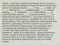 Section 1: Exercise 14 Match the pathology terms in Column A with the appropriate definition in Column B. Not all choices from Column B should be selected. ______1. Gout ______2. Bone cyst ______3. Pott fracture ______4. Paget disease ______5. Osteoid osteoma ______6. Congenital ______7. Osteomalacia ______8. Osgood-Schlatter disease ______9. Osteochondroma ______10. Osteoclastoma (giant cell tumor) a. Loss of bone density b. A benign lesion of cortical bone c. Fluid-filled cyst with a wall of fibrous tissue d. Thick, soft bone marked by bowing clubfoot and fractures e. Softening of the bones (rickets) as a result of a vitamin D deficiency f. Benign bone tumor projection with a cartilaginous cap (exostosis) g. Incomplete separation or avulsion of the tibial tuberosity h. Lucent lesion in the metaphysis, usually at the distal femur i. Abnormal twisting of the foot, usually inward and downward j. Hereditary form of arthritis in which uric acid is deposited in joints k. Avulsion fracture of the medial malleolus with the loss of the ankle mortise