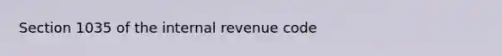 Section 1035 of the internal revenue code