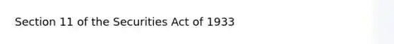 Section 11 of the Securities Act of 1933