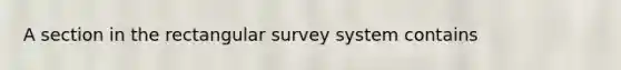 A section in the rectangular survey system contains