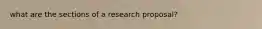 ​what are the sections of a research proposal?