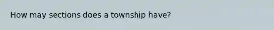 How may sections does a township have?