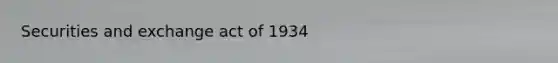 Securities and exchange act of 1934