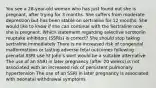 You see a 28-year-old woman who has just found out she is pregnant, after trying for 3 months. She suffers from moderate depression but has been stable on sertraline for 12 months. She would like to know if she can continue with the Sertraline now she is pregnant. Which statement regarding selective serotonin reuptake inhibitors (SSRIs) is correct? She should stop taking sertraline immediately There is no increased risk of congenital malformations or lasting adverse fetal outcomes following prenatal SSRI use St John's wort would be a suitable alternative The use of an SSRI in later pregnancy (after 20 weeks) is not associated with an increased risk of persistent pulmonary hypertension The use of an SSRI in later pregnancy is associated with neonatal withdrawal symptoms